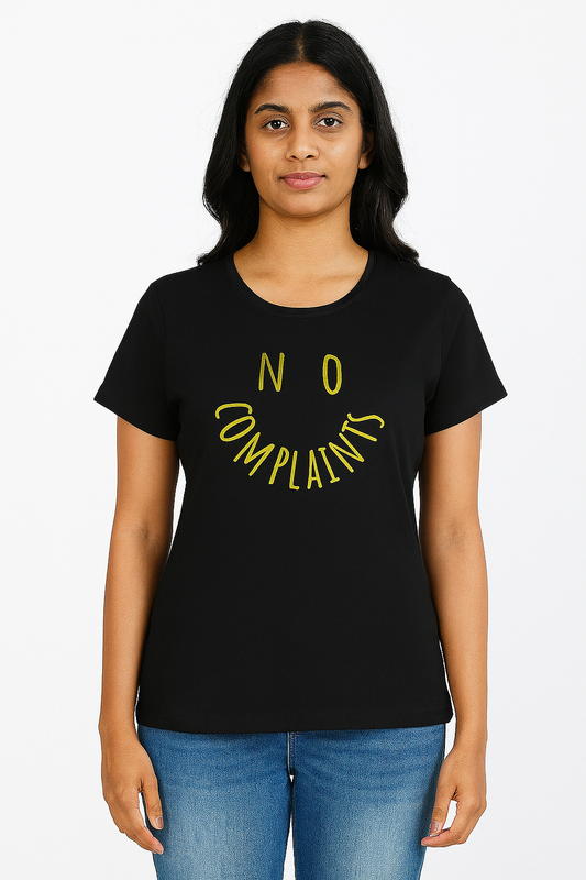Ladies No Complaints Printed T Shirt